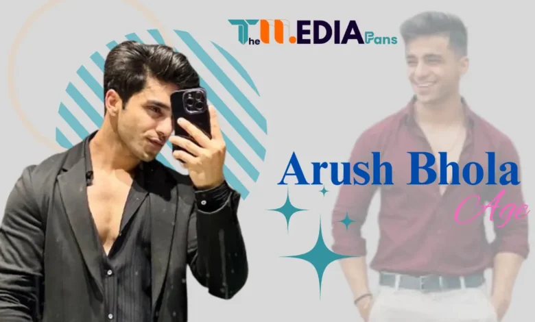 Aarush Bhola Age