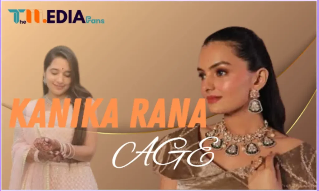 kanika rana age