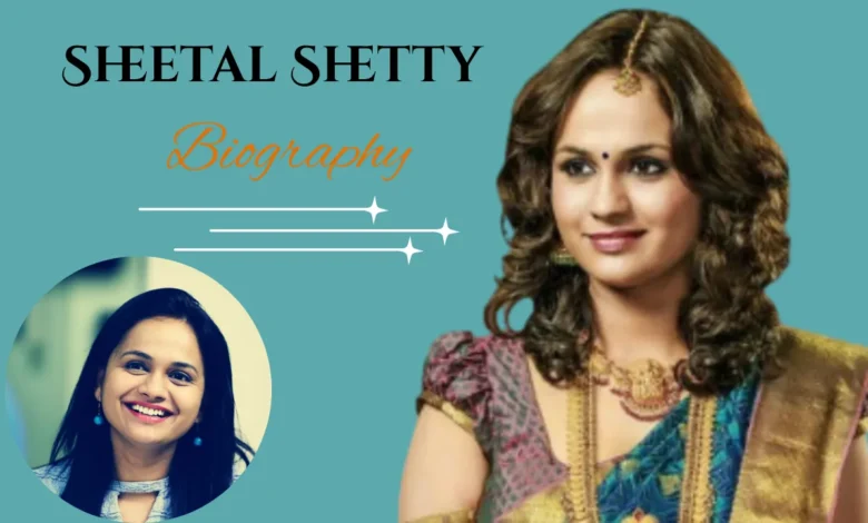 Sheetal Shetty Age