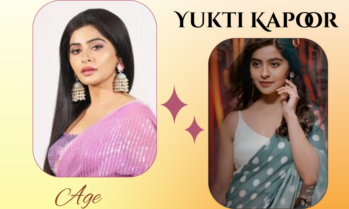 Yukti Kapoor Age