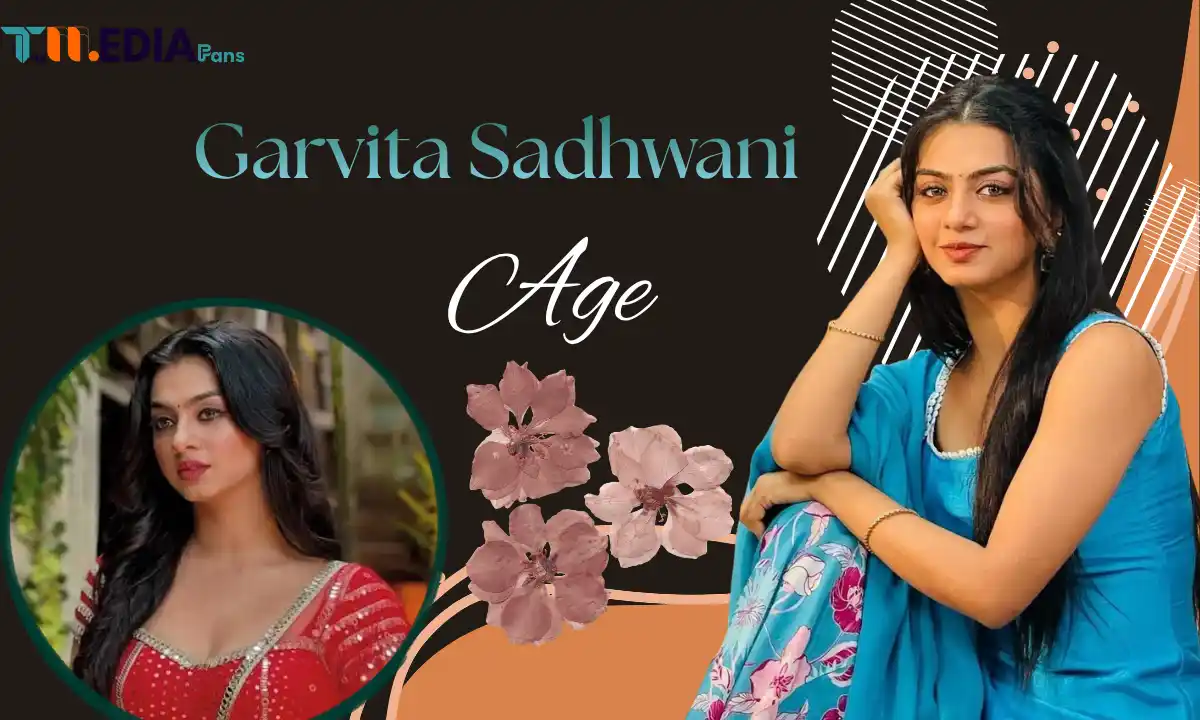 Garvita Sadhwani Real Age