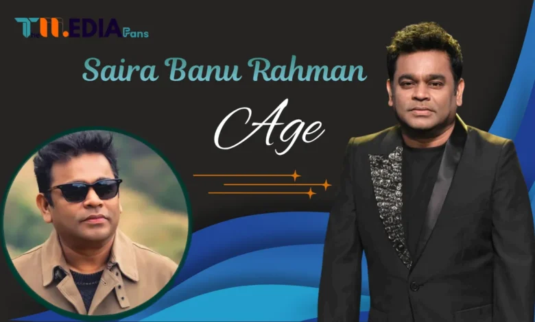 Saira Banu Rahman Age