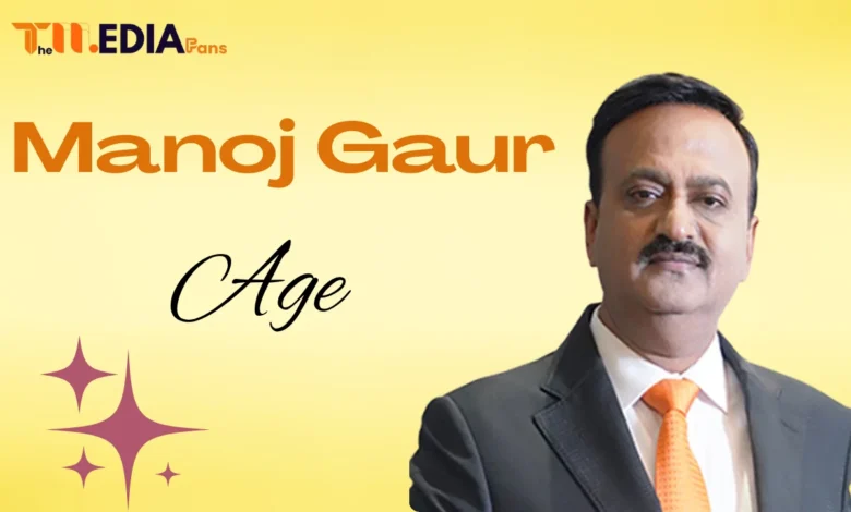 manoj gaur net worth