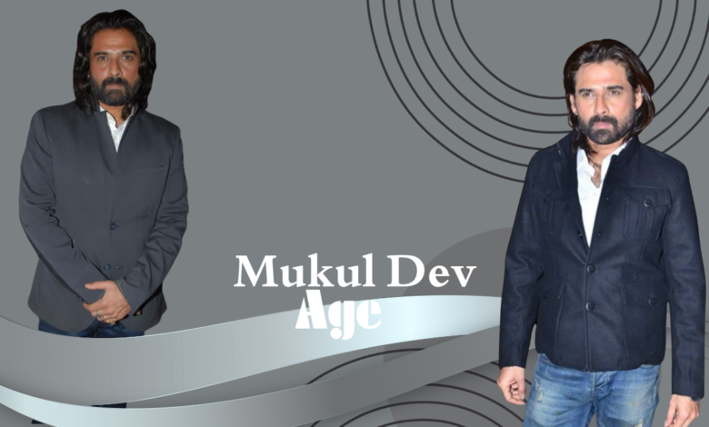 Mukul Dev Age